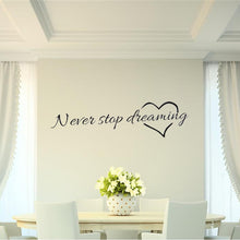 Load image into Gallery viewer, Never Stop Dreaming Wall Stickers