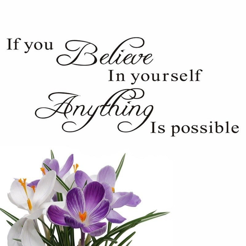 If you believe in yourself, anything is possible Wall Decal Stickers